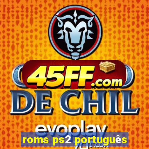 roms ps2 português